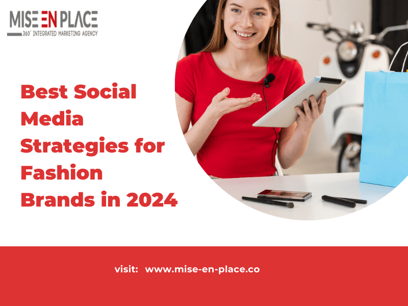 You are currently viewing Best Social Media Strategies for Fashion Brands in 2024