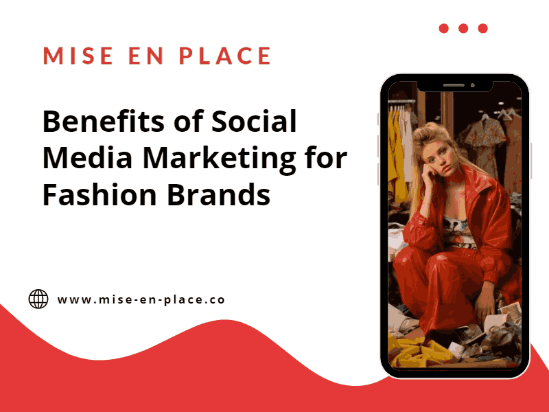 You are currently viewing Benefits of Social Media Marketing for Fashion Brands